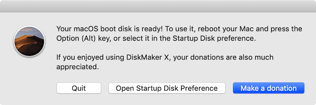 (Your bootable disk is ready. Be sure to donate to DiskMaker X's developers)