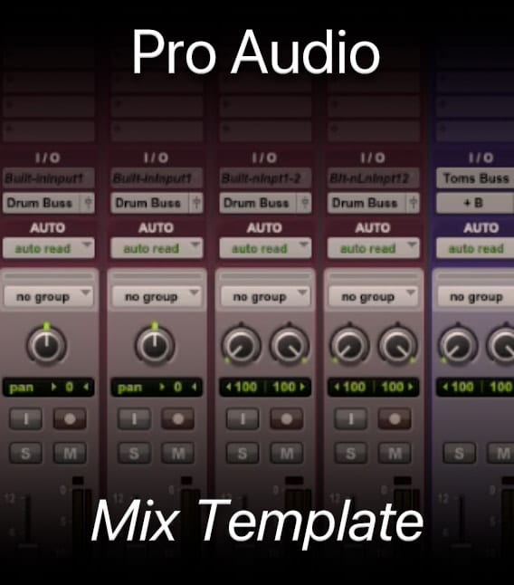 Pro Audio Pro Tools Mixing Workflow & Free Template Download